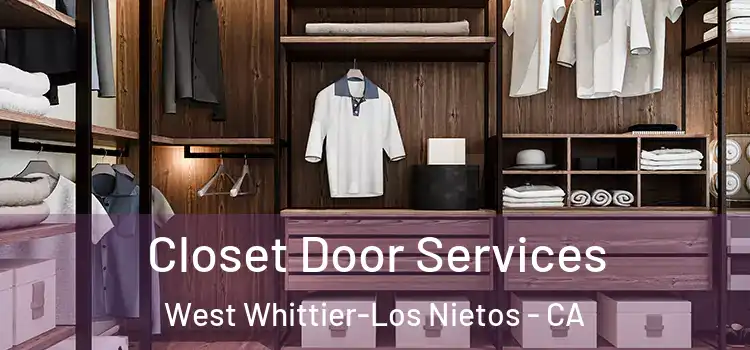Closet Door Services West Whittier-Los Nietos - CA