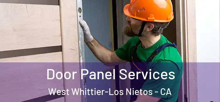 Door Panel Services West Whittier-Los Nietos - CA
