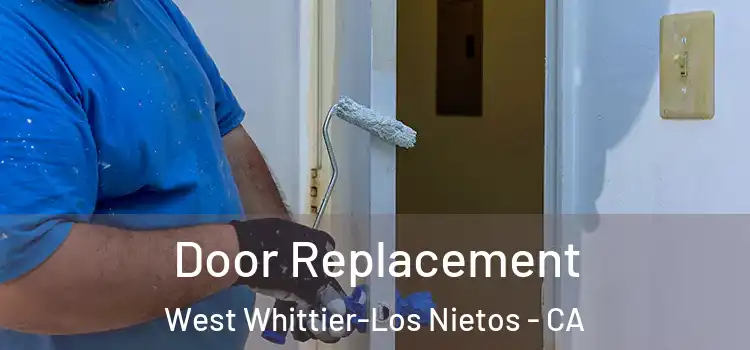 Door Replacement West Whittier-Los Nietos - CA