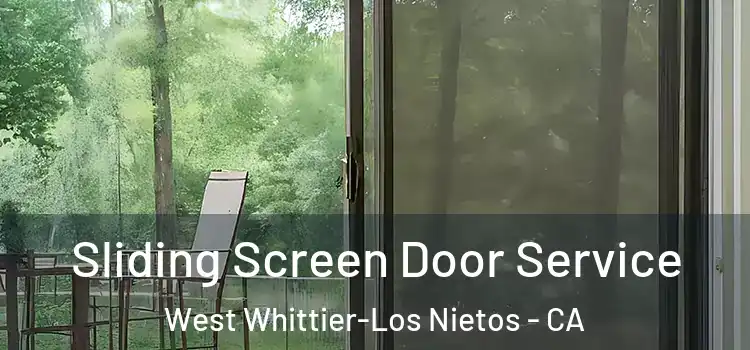 Sliding Screen Door Service West Whittier-Los Nietos - CA